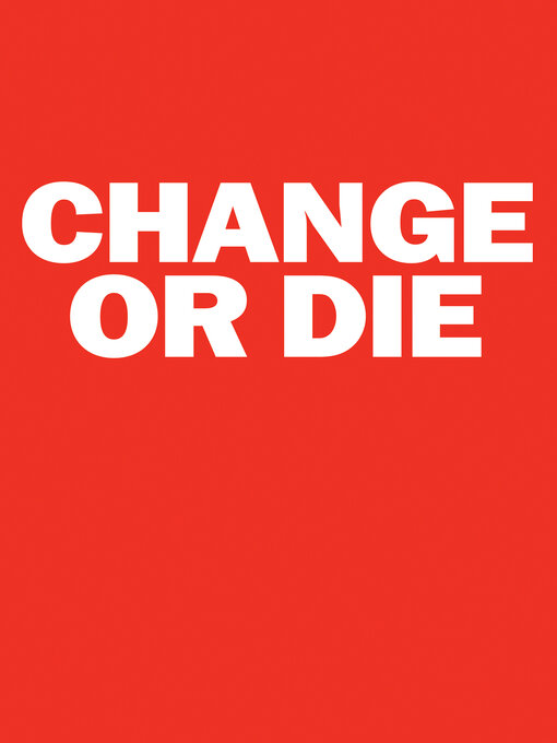 Title details for Change or Die by Alan Deutschman - Available